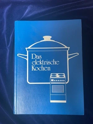 Das Elektrische Kochen Vintage German Cookbook 1986 Illustrations & Photos HC - Image 1 of 4