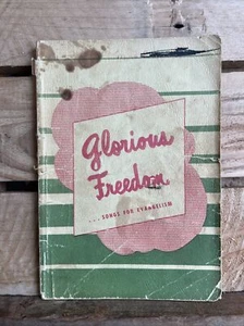 Glorious Freedom: Songs for Evangelism (1951 Paperback Songbook) - Picture 1 of 6