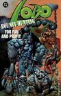 Lobo Bounty Hunting For Fun And Profit 1A Bisley 1St Printing Fn 1995