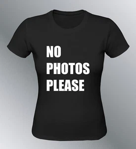 Personalisiertes T-Shirt No Photo Please S M L XL Damen Humor Paparazzi Star - Bild 1 von 3
