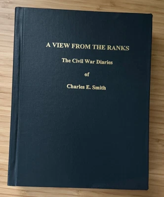 A View from the Ranks Civil War Diaries of Charles E. Smith 1999 103 of 150 Ohio - Image 1 of 4