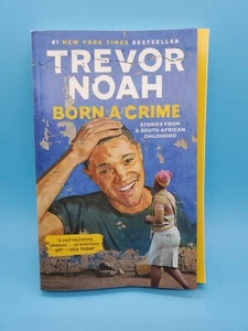 Born a Crime: Stories from a South African Childhood by Noah, Trevor - Picture 1 of 2