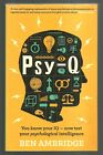Livre : PSY-Q Psychological Intelligence par Ben Ambridge
