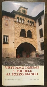 VISITIAMO INSIEME S.MICHELE AL POZZO BIANCO testi R.Ferrari Giazzi foto R. Dolci - Picture 1 of 1