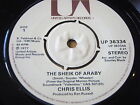 CHRIS ELLIS - THE SHEIK OF ARABY  7" VINYL (EX)