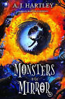 Monsters in the Mirror By A.J. Hartley - New Copy - 9780995515598