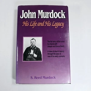*SIGNED* John Murdock: His Life and Legacy - S Reed Murdock 1st Edition 2000 HC - Picture 1 of 6