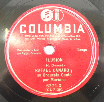 Rafael Canaro Y Su Orquesta Canto por Mariano - Ilusión/Olvidame Columbia 6274-X - Image 1 of 4