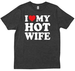 I Love My Hot Wife Marriage Life Birthday Pregnancy Gift New Trendy T-shirt - Picture 1 of 9