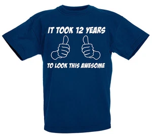 Took 12 Years Look Awesome  - 12th Birthday Gift T-Shirt For 12 Year Old Boys - Picture 1 of 4