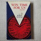 Win Time For Us by John Toyne, 1962 First Edition by British Secret Agent RARE