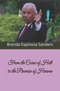 From the Curse of Hell to the Promise of Heaven by Brenda Sanders Paperback Book - Foto 1 di 1