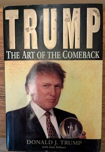 Trump : The Art of the Comeback by President Donald J. Trump (1997 HC/DJ/1st) - Picture 1 of 7