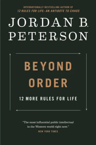 Beyond Order: 12 More Rules For Life - Hardcover By Peterson, Jordan B. - GOOD - Image 1 of 1