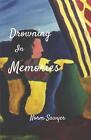 Drowning In Memories by Norm Sawyer (English) Paperback Book