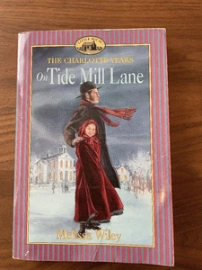 On Tide Mill Lane Little House Charlotte Years, Wiley, Pioneer Frontier Children - Picture 1 of 1