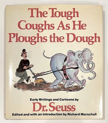 The Tough Coughs as He Ploughs the Dough: Early Writings and Cartoons Dr. Seuss - Image 1 of 4