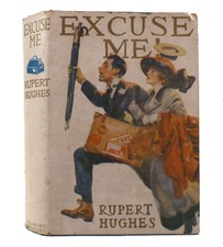 Rupert Hughes EXCUSE ME!   Vintage Copy