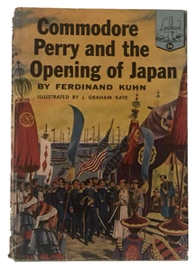 Commodore Perry & the Opening of Japan HC 1955 Landmark #56 w/ DJ - Picture 1 of 7