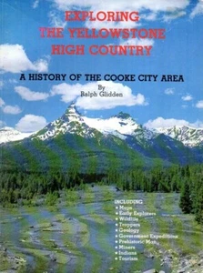 The Yellowstone High Country A History of The Cooke City Area - Imagen 1 de 2