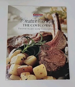 Creative Cooking The Costco Way - 1st Edition - Talevich, Tim 2005 First Edition - Picture 1 of 14