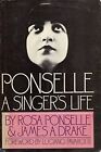 PONSELLE: A SINGER'S LIFE By Rosa Ponselle & James A. Drake - Hardcover *VG+*