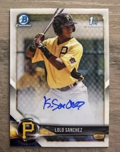 2018 Bowman Chrome Prospect Auto Lolo Sanchez #BCPA-LSA Auto Pittsburgh Pirates - Bild 1 von 1
