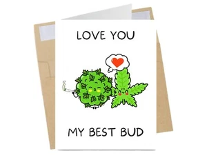Funny Bud Love Card "Love You My Best Bud" Valentine Stoner Pun Gift for Him Her - Picture 1 of 4
