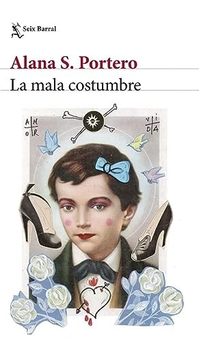 La mala costumbre (Biblioteca Breve) - Portero, Alana S. - Image 1 of 1