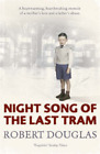 Night Song Of The Last Tram: A Glasgow Childhood, Robert Douglas, Used; Good Boo