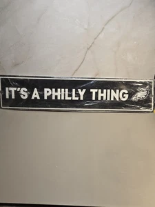 Mancave Artikel! Philadelphia Eagles "It's A Philly Thing". 2x World Champs 16"×4" - Bild 1 von 1