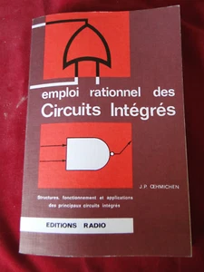Emploi rationnel des Circuits intégrés J.P Oehmichen Editions Radio 1977 - Photo 1/2