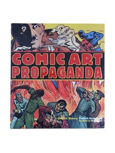 Comic Art Propaganda: A Graphic History by Fredrik Stromberg: Used Great Shape! - Imagen 1 de 14