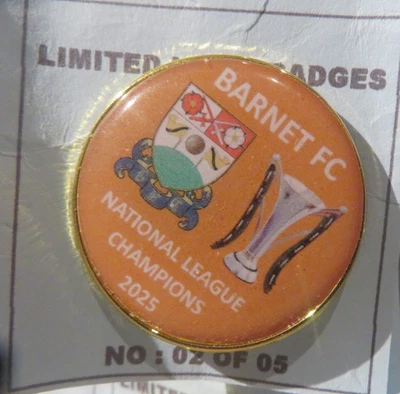 BARNET AMBER OR BLACK NATIONAL LEAGUE CHAMPIONS 2025 BADGE - Image 1 of 2