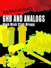 Ghb and Analogs : High-Risk Club Drugs Library Binding Marie Wolf