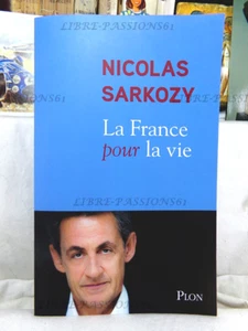 LA FRANCE POUR LA VIE, NICOLAS SARKOZY, ÉDITIONS PLON, 2016 - Picture 1 of 15