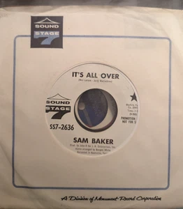 RARE SOUL Sam Baker It's All Over / I Love You Sound Stage 7 2636 1969 NM PROMO - Picture 1 of 2
