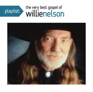 Playlist: the Very Best Gospel of Willie Nelson - Picture 1 of 13