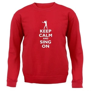 Keep Calm And Sing On - Kids Hoodie / Sweater - Singer Music Musician Singing - Picture 1 of 20