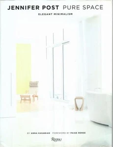 ANNA KASABIAN Jennifer Post Pure Space: Elegant Minimalism 2014 HC Book - Picture 1 of 1