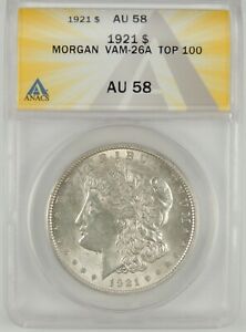 1921-P $1 Morgan Silver Dollar ANACS AU58 #6109723 VAM-26A TOP 100 WIDE REEDING