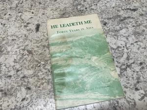 Paperback HE LEADETH ME Forty Years in Asia Isabel Maxey Dittemore College Press - Picture 1 of 4