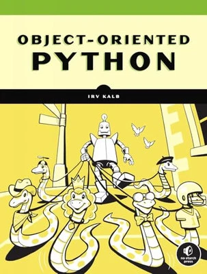 Object-Oriented Python: Master OOP by Building ..., Irv - Image 1 of 2