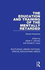 The Education and Training of the Mentally Reta, Ashman, Laura..