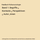 Handbuch Kultursoziologie: Band 1: Begriffe  Kontexte  Perspektiven  Autor