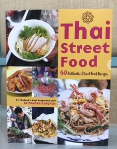 Cookbook Thai Popular Street Food 60 Recipes Delicious & Easy By Chef Srisamorn - Picture 1 of 12