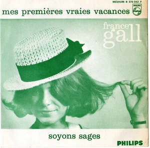 FRANCE GALL MES PREMIERES VRAIES VACANCES / SOYONS SAGES FRENCH 45 SINGLE - Imagen 1 de 1