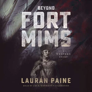 Beyond Fort Mims by Lauran Paine 2017 Unabridged CD 9781470850692 - Picture 1 of 1
