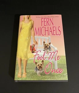 Fool Me Once by Fern Michaels 2006 Hard Cover With DJ - Imagen 1 de 12