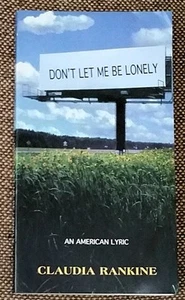 CLAUDIA RANKINE "DON'T LET ME BE LONELY" 2004 - C. MILOSC, PAUL CELAN, R CREELEY - Imagen 1 de 1